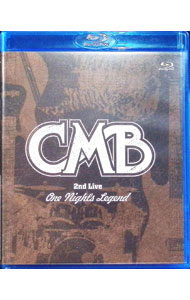 【中古】【Blu−ray】CMB　2nd　Live　−One　Night’s　Legend−　特典CD2枚付 / CMB...