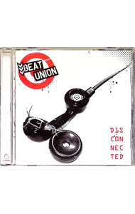 【中古】ディスコネクティッド　初回限定特別価格盤 / ビート・ユニオン...