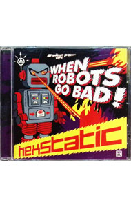 【中古】フェン・ロボッツ・ゴー・バッド / ヘクスタティック