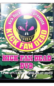 ����š�KICK��FAN��DEAD−DVD��LIVE��PHASE��2��27��2005 / GOOD��4��NOTHING�ڽб��