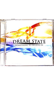 【中古】サムシング・トゥ・ビリーブ・イン / ドリーム・ステイト