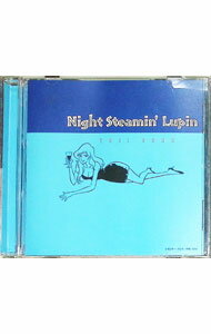 ����š�Night��Steamin�ǡ�Lupin / ����ͺ��