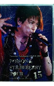 【中古】Naozumi Takahashi A’LIVE 2017 POISON＆STRAWBERRY TOUR＠SHINJUKU BLAZE 2017．7．29/ 高橋直純【出演】