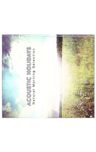 【中古】ACOUSTIC　HOLIDAYS−Natural　Morning　Selection− / オムニバス