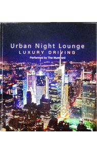 ����š�Urban��Night��Lounge��LUXURY��DRIVING / Illuminati