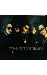 【中古】Thaitanium / Thaitanium