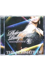 【中古】The　Ultimate　DJ！　Platinum　Party　Mix！　DJ　IMAI / オムニバス