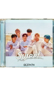 Sweet　初回盤 / OCTPATH
