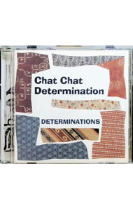 【中古】Chat　Chat　Determination / デタミネーションズ