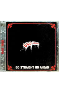 GO　STRAIGHT　GO　AHEAD / OVER　THROW