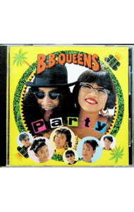 【中古】B．B．クィーンズ/ パーティー