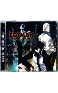【中古】「ZETMAN」ラジオCD−ZET NIGHT RADIO / アニメ