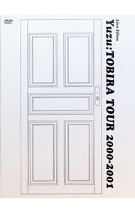 Live　Films　TOBIRA　TOUR　2000−2001 / ゆず