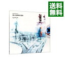 【中古】【2CD】OK COMPUTER OKNOTOK 1997 2017 / レディオヘッド