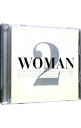 &nbsp;&nbsp;&nbsp; 【2CD】WOMAN　2 の詳細 女性アーティストの楽曲だけを集めた大ヒット・コンピ盤『WOMAN』の第2弾。デスティニーズ・チャイルド、ローリン・ヒル、シャナイア・トゥエイン、ジェニファー・ロペスなど、世界の歌姫が大集合!　2枚組36曲収録のお得盤。 カテゴリ: 中古CD ジャンル: 海外のロック＆ポップス オムニバス 発売元: ソニー・ミュージックレコーズ アーティスト名: オムニバス カナ: ウーマン2 WOMAN 2 / オムニバス ディスク枚数: 2枚 品番: SRCS2525 発売日: 2001/09/19 ENG: WOMAN 2 曲名Disc-11.　インディペンデント・ウーマン2.　ウェイティング・フォー・トゥナイト3.　ユー・ガッタ・ビー4.　エックス〜ファクター5.　レディ・マーマレード6.　ナット・ザット・カインド7.　エヴリバディ8.　イット・フィールズ・ソー・グッド9.　ガッタ・テル・ユー10.　ネヴァー・ビー・ザ・セイム・アゲイン11.　エヴリシング12.　男と女13.　ドランク・オン・ラヴ14.　クレイジー15.　ラヴフール16.　フックト・オン・ア・フィーリング17.　恋にあせらず18.　エヴリデイ・イズ・ア・ワインディング・ロードDisc-21.　アルフィー2.　フリー3.　ゲット・ヒアー4.　アイ・トライ5.　ラヴィング・ユー6.　アイ・アンド・アイ7.　ゲッティン・イン・ザ・ウェイ8.　ノー・オーディナリー・ラヴ9.　アイ・ウォナ・ラヴ・ユー・フォー・エヴァー10.　エニシング・フォー・ユー11.　トゥルー・カラーズ12.　スティル・ザ・ワン13.　ディス・モーメント・イズ・マイン14.　おもちゃの兵隊15.　シンク・トワイス16.　あなたにいてほしい17.　プロミス・ミー18.　ナチュラル・ウーマン 関連商品リンク : オムニバス ソニー・ミュージックレコーズ