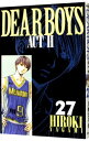 【中古】DEAR BOYS −ACT2− 27/ 八神ひろき