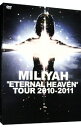 【中古】“ETERNAL HEAVEN”TOUR 2010−2011 / 加藤ミリヤ【出演】