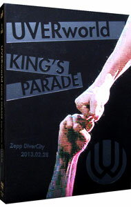 【中古】UVERworld　KING’S　PARADE　Zepp　DiverCity　2013．02．28/ UVERworld【出演】