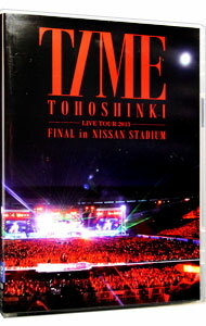 【中古】東方神起　LIVE　TOUR　2013－TIME－FINAL　in　NISSAN　STADIUM / 東方神起【出演】