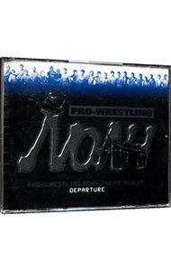 【中古】【2CD】PRO　WRESTLING　NOAH　THEME　ALBUM　DEPARTURE / プロレスのサムネイル