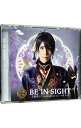 &nbsp;&nbsp;&nbsp; ミュージカル「刀剣乱舞」−BE　IN　SIGHT の詳細 発売元:その他発売会社 アーティスト名:刀剣男士　formation　of　つはもの ディスク枚数: 1枚 品番: EMPC70 発売日:2018/05/16 曲名Disk-11.　BE　IN　SIGHT2.　Mirage（三日月宗近）3.　BE　IN　SIGHT（オリジナル・カラオケ）4.　Mirage（オリジナル・カラオケ） 関連商品リンク : 刀剣男士　formation　of　つはもの その他発売会社