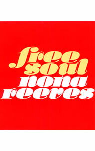 【中古】ノーナ・リーヴス/ free　soul−free　soul　of　NONA　REEVES−