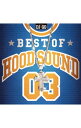 【中古】BEST OF HOOD SOUND 03 MIXED BY DJ☆GO / オムニバス