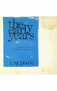 【中古】UNCHAIN/ 【2CD】the　early　years［The　Space　Of　The　Sense＋1］［The　Music　Humanized　Is　Here］