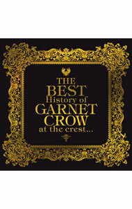 【中古】GARNET　CROW/ 【2CD】The　BEST　History　of　GARNET　CROW　at　the　crest．．．