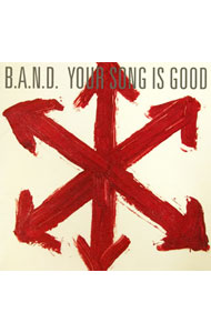 【中古】YOUR　SONG　IS　GOOD/ B．A．N．D