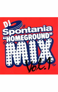 【中古】DJ　Spontania’s　”HOMEGROUND”　Mix　Vol．1 / オムニバス