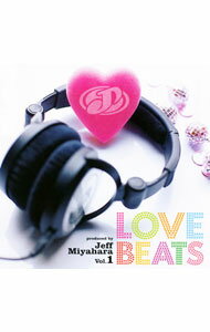 【中古】Love　Beats　produced　by　Jeff　Miyahara　Vol．1 / オムニバス