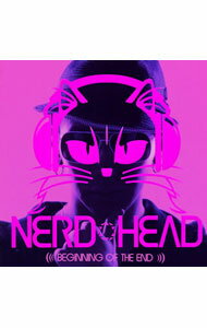 【中古】NERDHEAD/ BEGINNING　OF　THE　END