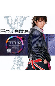 TETSUYA/ Roulette　初回限定盤