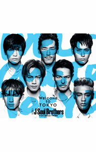 【中古】三代目　J　Soul　Brothers/ 【CD＋DVD】Welcome　to　TOKYO