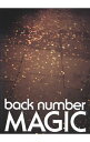 MAGIC　初回限定盤A/ back　number