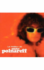 【中古】LE　MEILLEUR　DE　MICHEL　POLNAREFF　シェリーに口づけ－ベスト・オブ・ミッシェル・ポルナレフ / ミッシェル・ポルナレフ