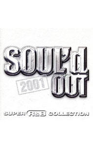 【中古】SOUL’d　OUT　2001　SUPER　R＆B　COLLECTION / オムニバス