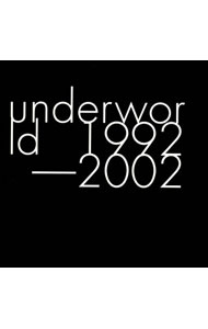 【中古】アンダーワールド　1992−2002 / アンダーワールド