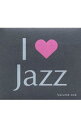 【中古】I LOVE JAZZ Volume one / オムニバス