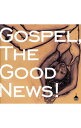 【中古】GOSPEL,THE GOOD NEWS! / オムニバス