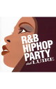 【中古】R&B/ヒップホップ・パーティー-クラブ・ルイール(CCCD) / オムニバス
