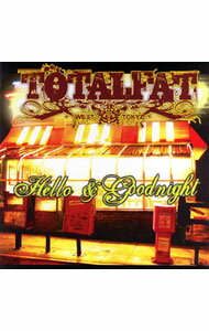 【中古】TOTALFAT/ Hello＆Goodnight