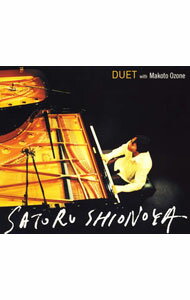 【中古】DUET　with　Satoru　Shionoya　＆　Makoto　Ozone / 小曽根真，塩谷哲