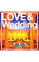 【中古】TAKE&GIVE NEEDS PRESENTS LOVE&WEDDING / オムニバス