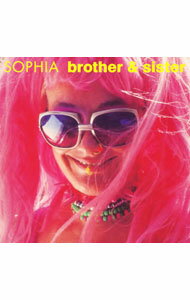 SOPHIA/ brother＆sister　初回限定盤