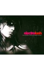 【中古】electrolush−the　very　best　of　minimal　and　electro　nouveau / オムニバス
