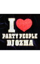 DJ　OZMA/ I　LOVE　PARTY　PEOPLE　（初回限定盤）