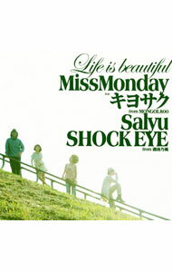 【中古】Miss　Monday/ Life　is　beautiful　feat．上江洌清作　from　MONGOL800，Salyu，SHOCK　EYE　from　湘南乃風