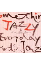 【中古】Something Jazzy−毎日,女子ジャズ。 / オムニバス